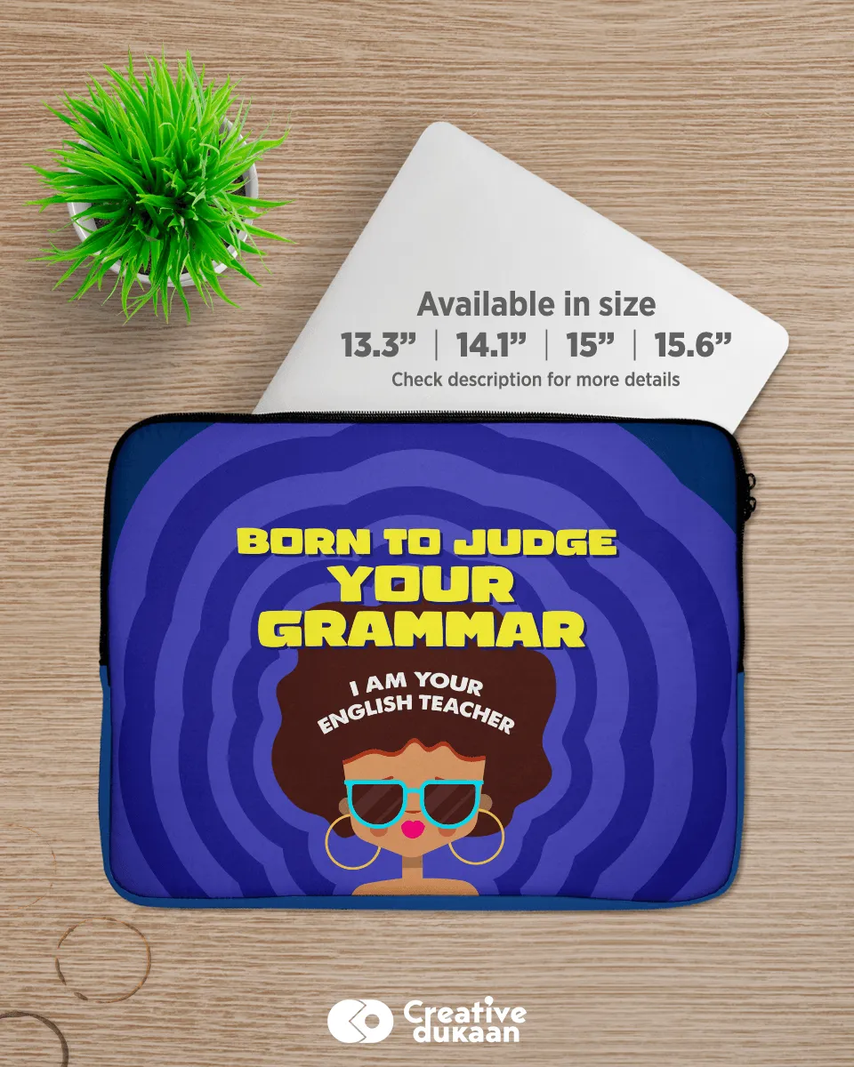 English Teacher's Favorite Dialogue Sleeve Bag - Born To Judge Your Grammar!