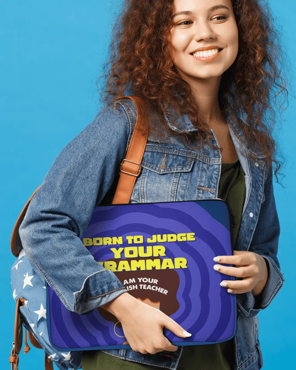 English Teacher's Favorite Dialogue Sleeve Bag - Born To Judge Your Grammar!