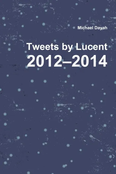 @Lucent on Twitter: 2012-2014