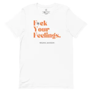 R2D F*ck Your Feelings Classic Tee